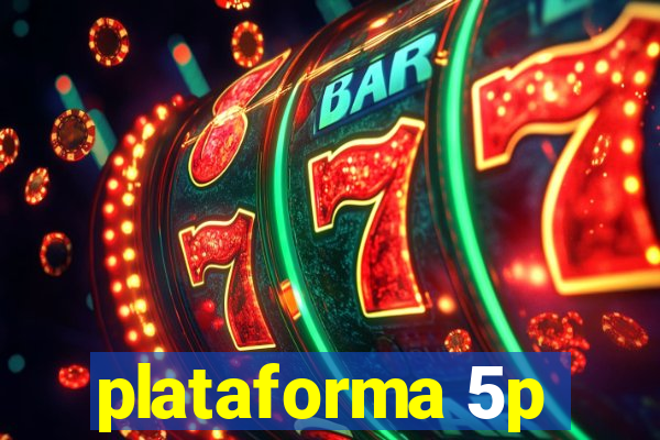 plataforma 5p